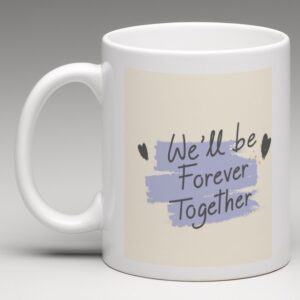 Craftgenics We'll be Forever Together Coffee Mug